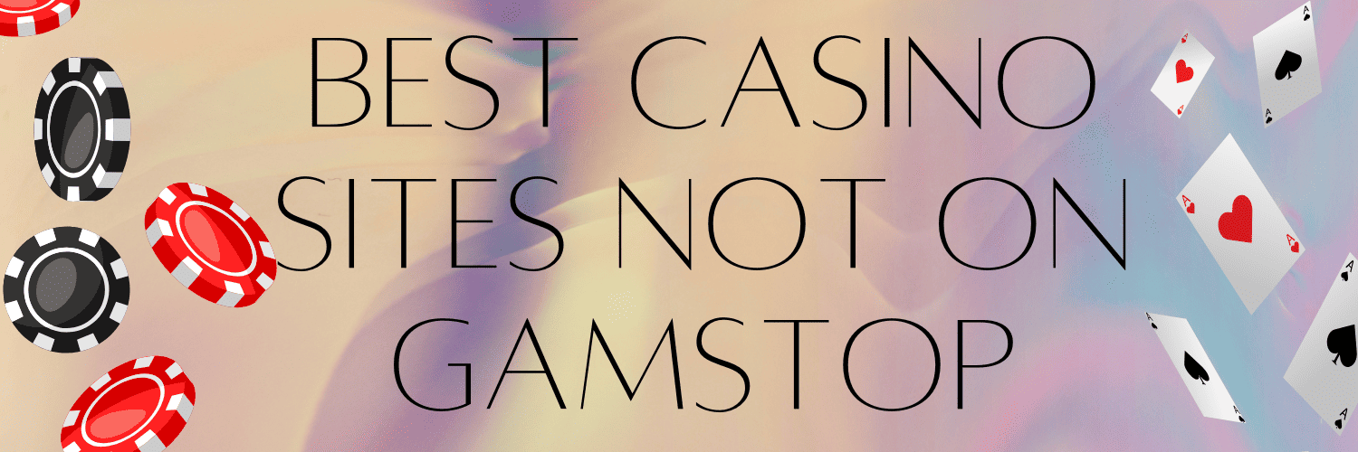 Exploring Casinos Not Registered on GamStop Your Gateway to Limitless Gaming