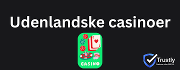 Udenlandske Casinoer med Trustly Din Guide til Sikkert og Hurtigt Spil