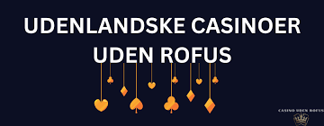 Bedste Online Casino Uden Rofus - Spil Uden Bekymringer