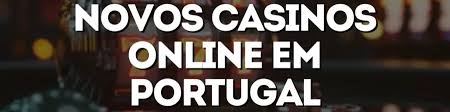 Novos Casinos Online em Portugal O que Esperar em 2023 -1336810762