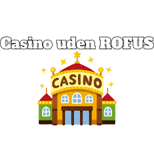 Casino Uden Om Rufus En Guide til Uafhængige Spilleplatforme