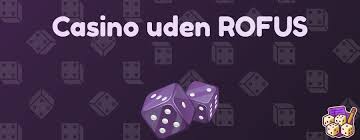 Casino Uden Om Rufus En Guide til Uafhængige Spilleplatforme